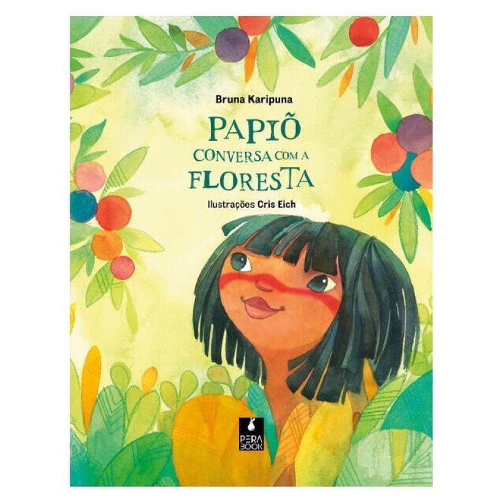 Papiõ Conversa Com A Floresta