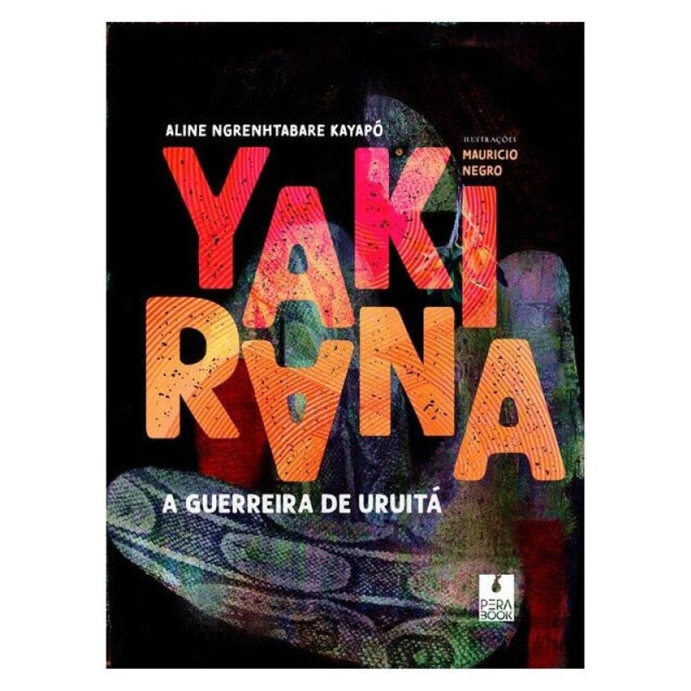 Yakirana, A Guerreira De Uruitá