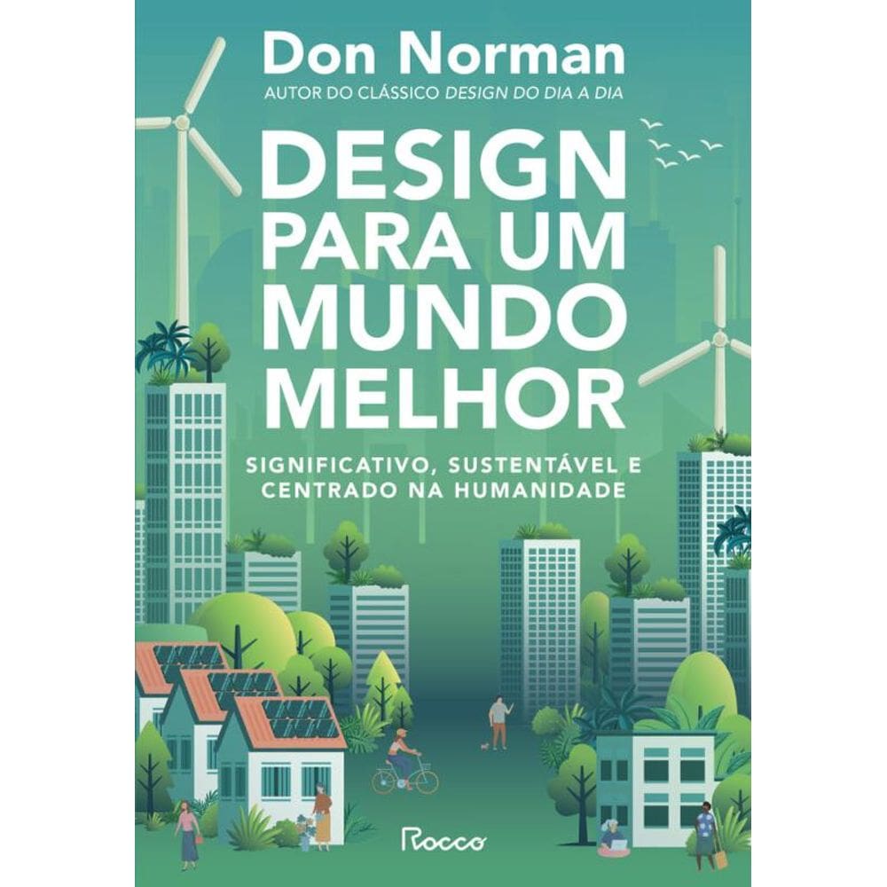 Design para um mundo melhor: Significativo, sustentável e centrado na humanidade