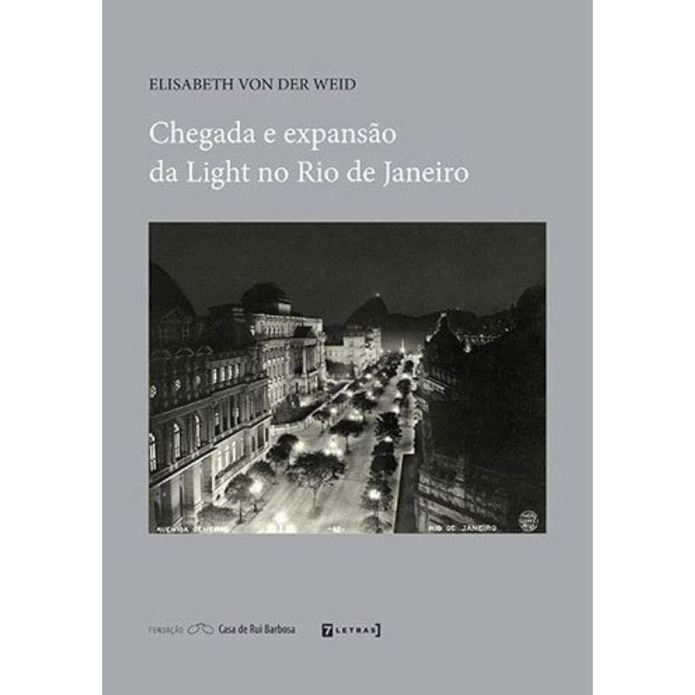 Chegada E Expansao Da Light No Rio De Janeiro