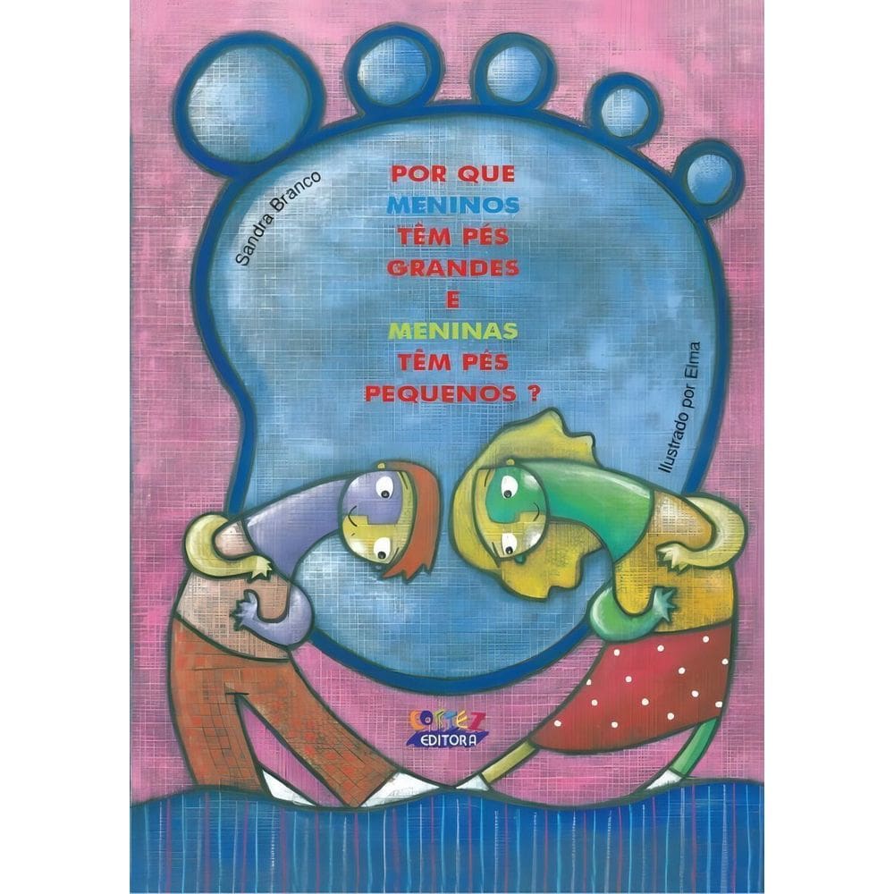 Por Que Meninos Tem Pes Grandes e Meninas Tem Pes