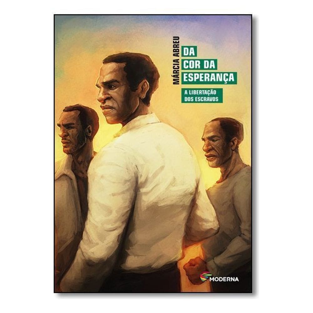 Da Cor da Esperança - A Libertação dos Escravos
