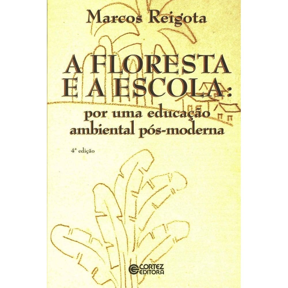 Floresta e a Escola, A