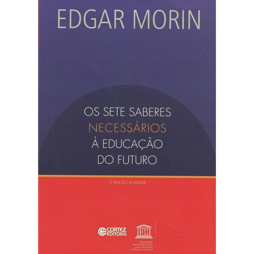 Sete Saberes Necessários a Educação do Futuro, Os