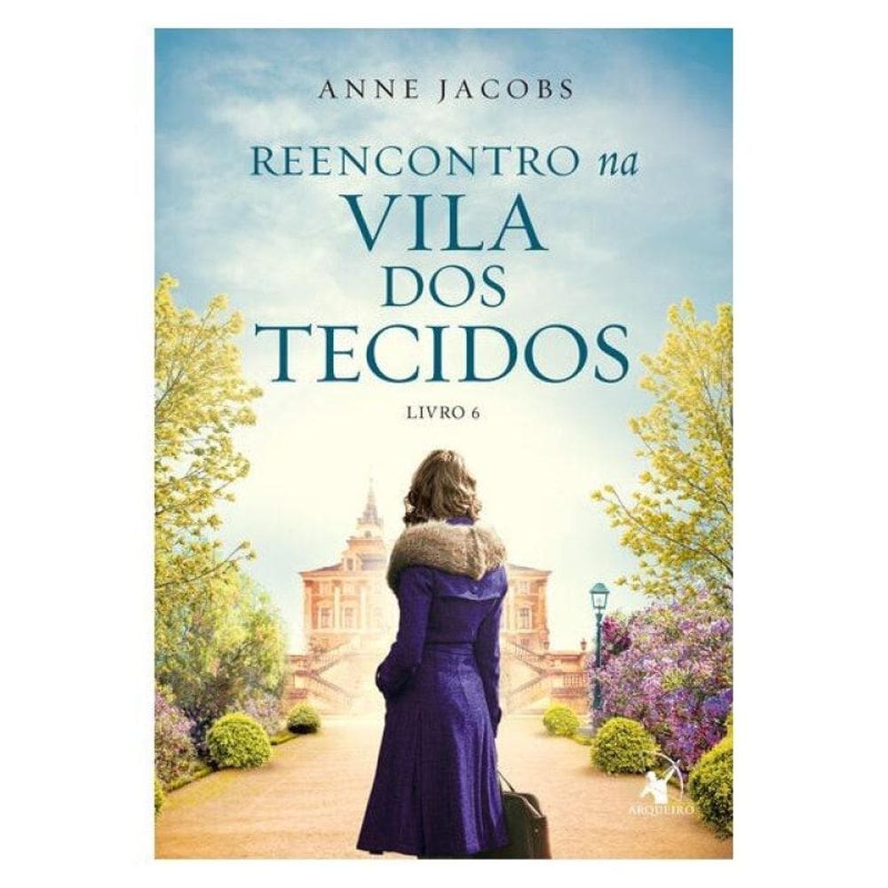 Reencontro Na Vila Dos Tecidos (A Vila Dos Tecidos - Livro 6) - Vol. 6