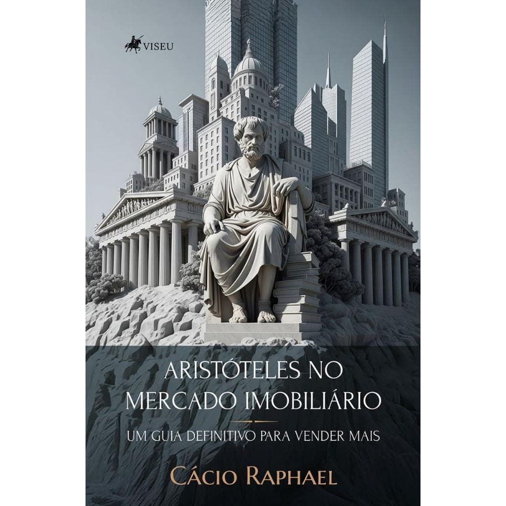 Aristóteles no Mercado Imobiliário: Um guia definitivo para vender mais
