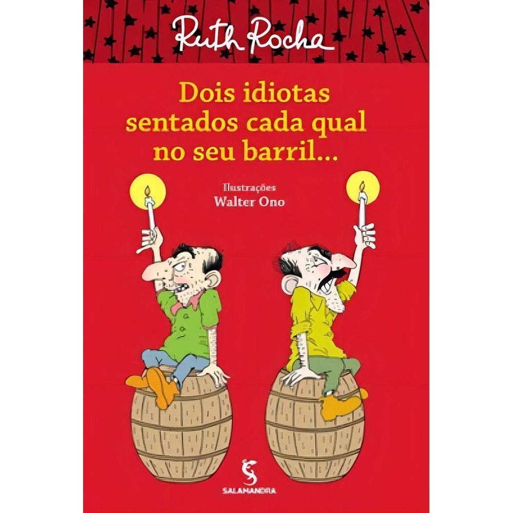 Dois Idiotas Sentados Cada Qual no Seu Barril...