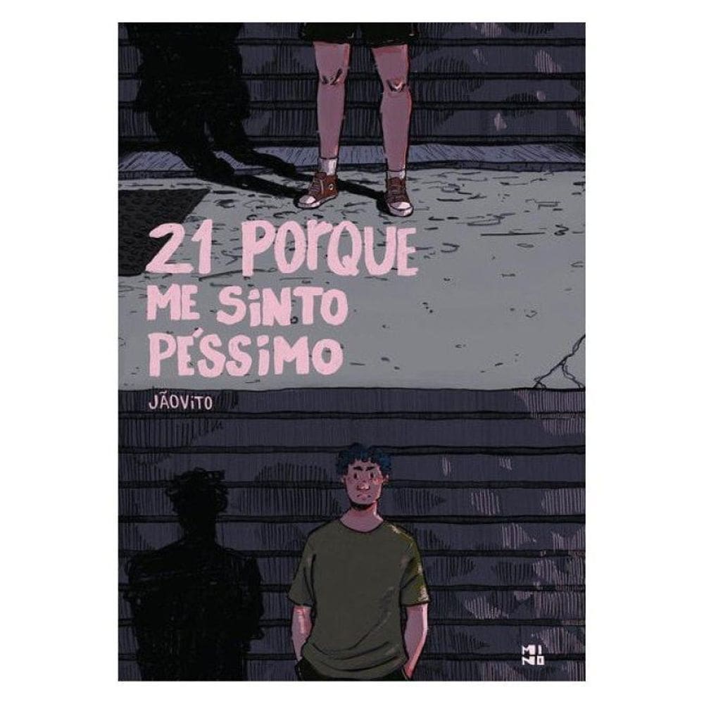 21 Porque Me Sinto Péssimo