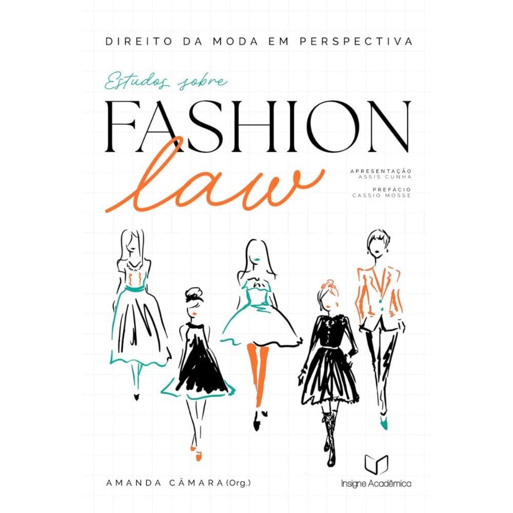 Estudos sobre Fashion Law: Direito da Moda em Perspectiva
