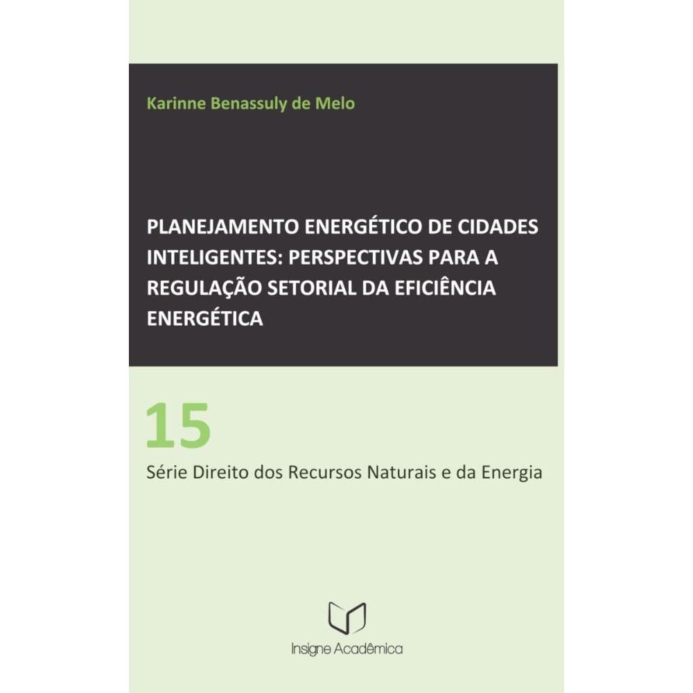 Planejamento Energético de Cidades Inteligentes: Perspectivas para a Regulação Setorial da Eficiência Energética