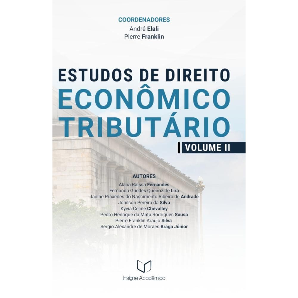 Estudos de Direito Econômico-Tributário (Volume II)