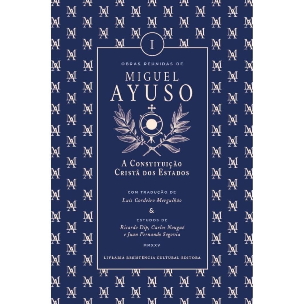 A constituição cristã dos Estados (Miguel Ayuso)