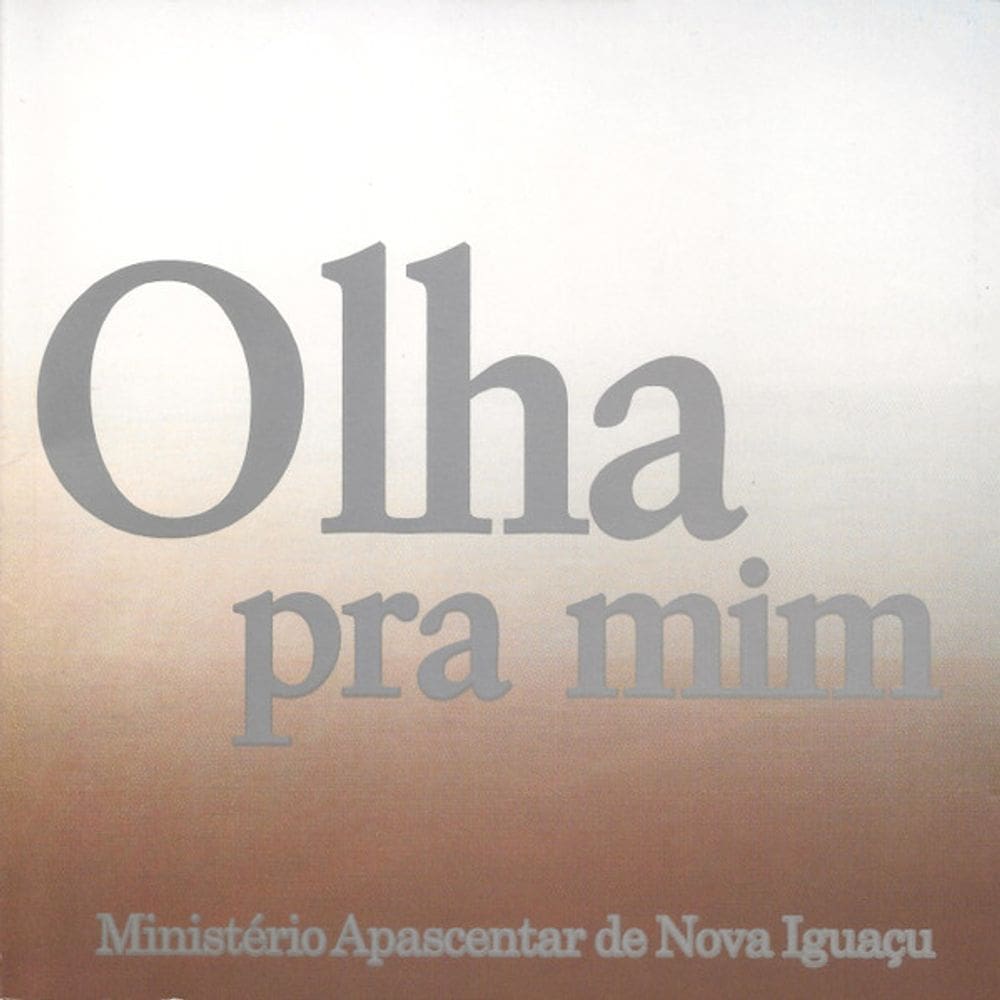 Cd Ministério Apascentar De Nova Iguaçu – Olha Pra Mim