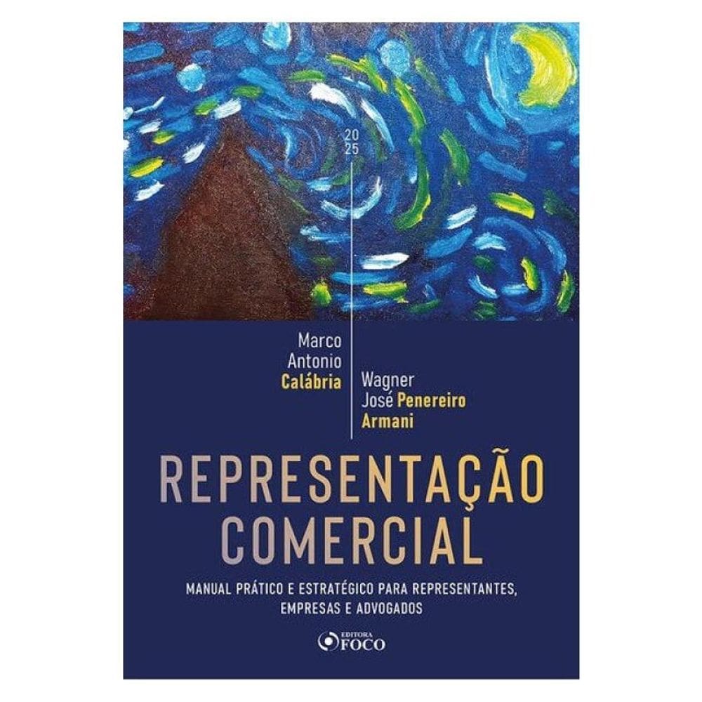 Representação Comercial - Manual Prático E Estratégico Para Representantes, Empresas E Advogados - 1