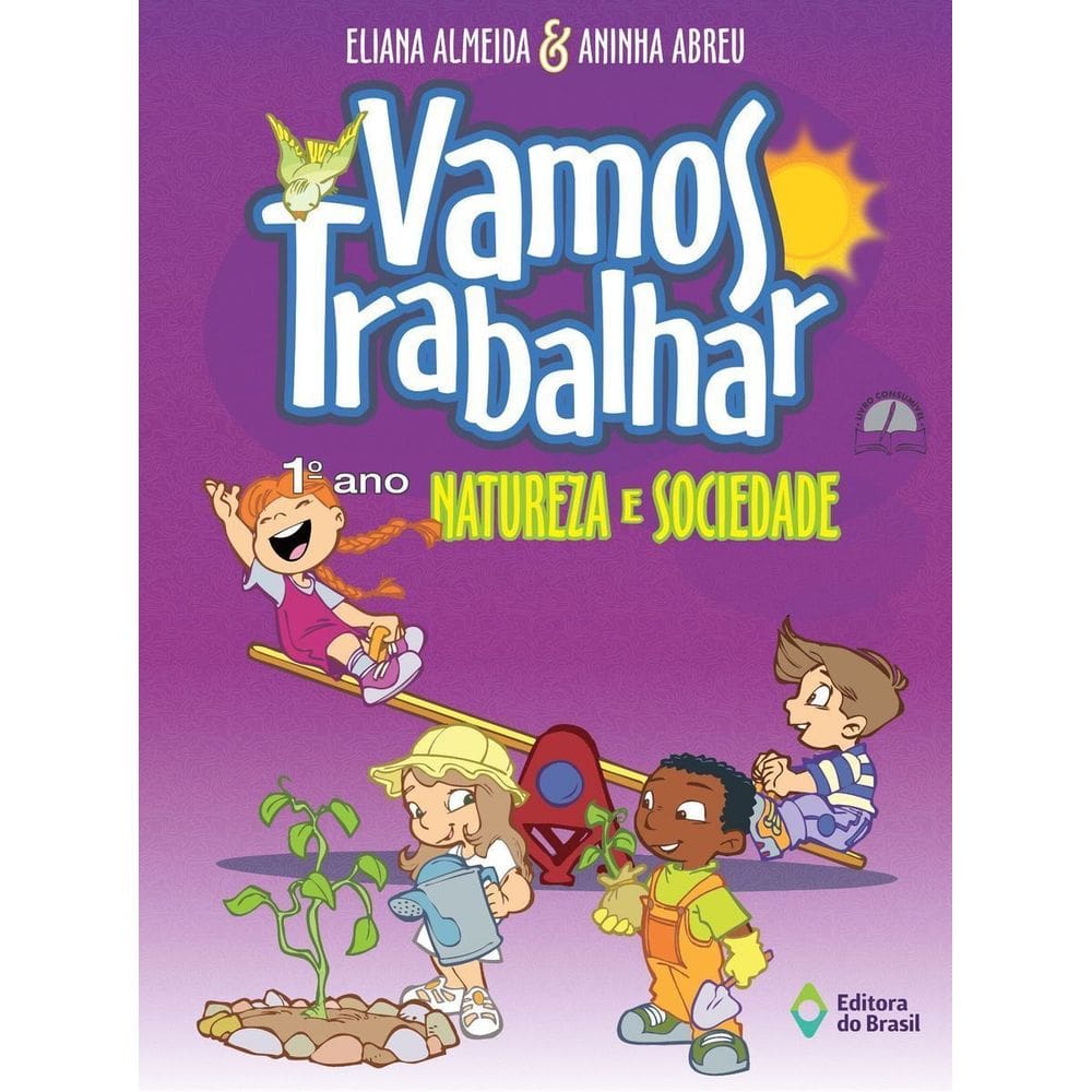 Vamos Trabalhar - Natureza e Sociedade - 1º Ano - Ensino Fundamental I
