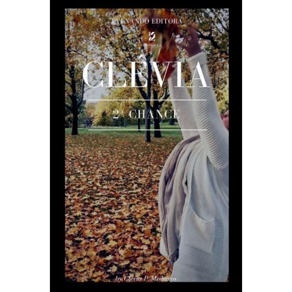 Clévia, Segunda Chance