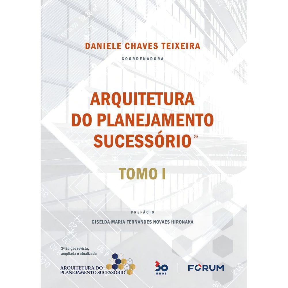 Arquitetura do Planejamento Sucessório - Tomo I - 03Ed/22