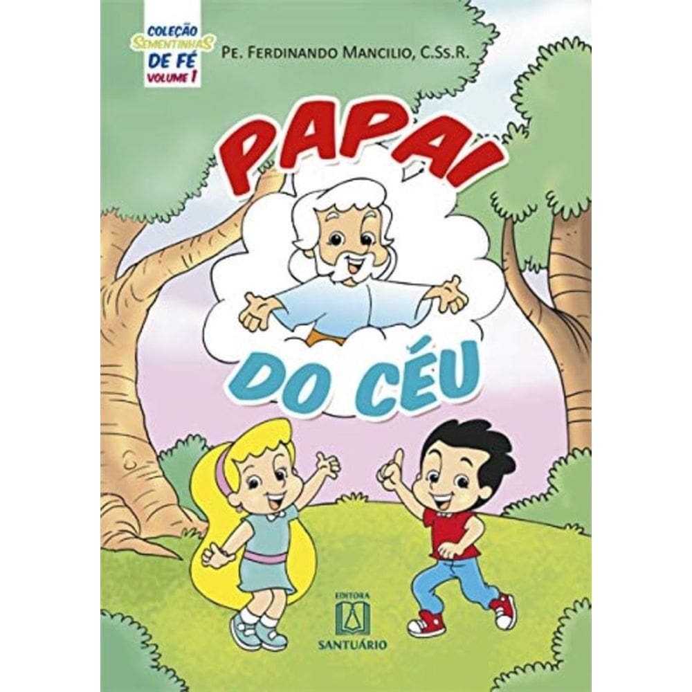 Col. Sementinhas De Fe - Vol. 1 - Papai Do Ceu