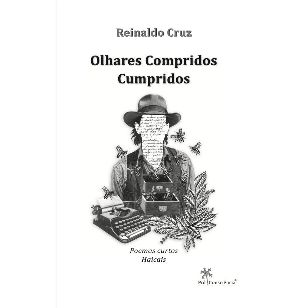Olhares Compridos Cumpridos - Poemas Curtos - Haicais