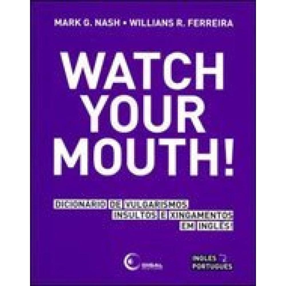 Watch Your Mouth!