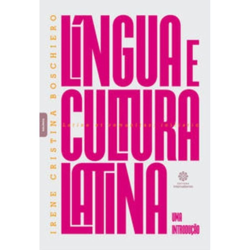 Língua E Cultura Latina: Uma Introdução
