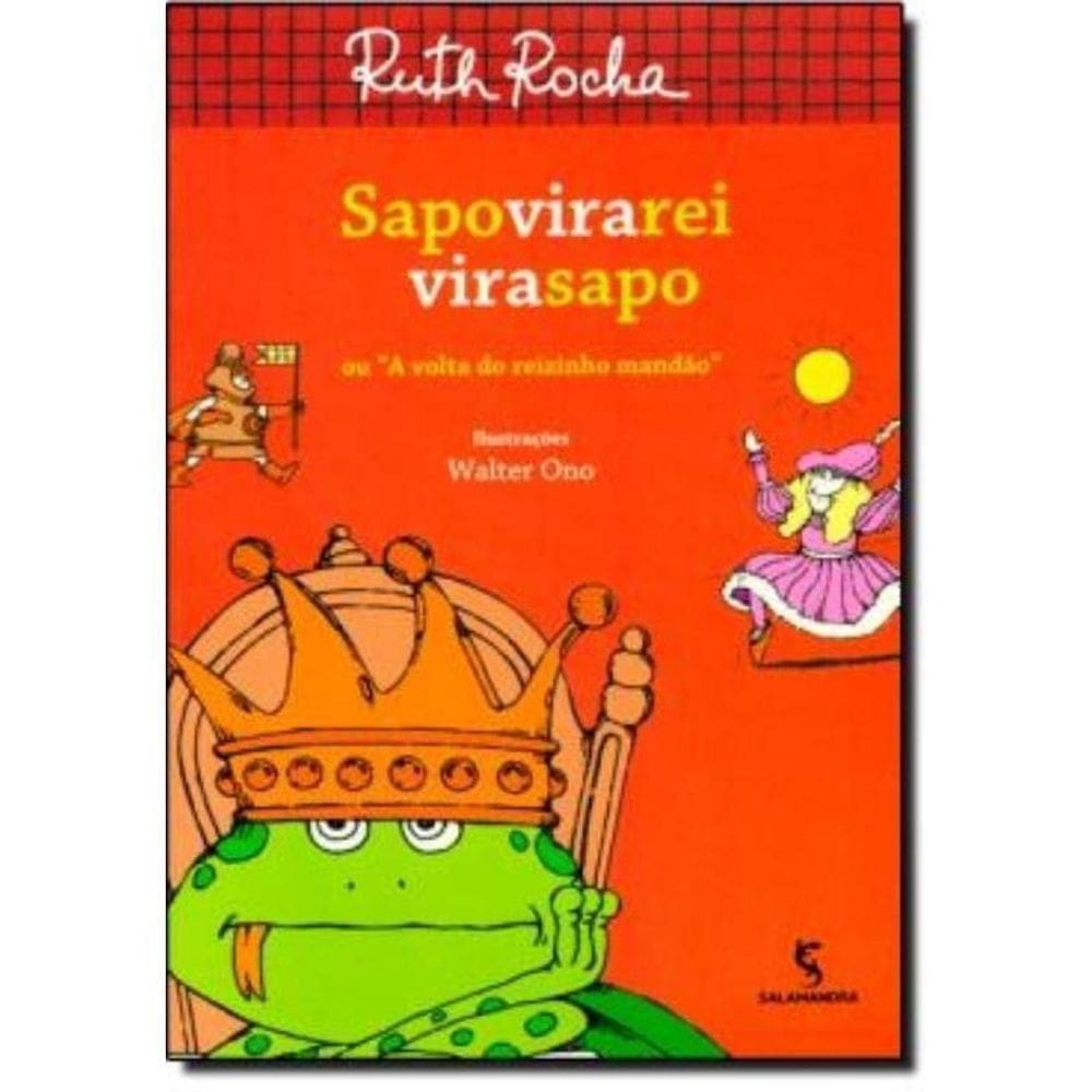 Sapo Vira Rei Vira Sapo - Ou a Volta Do Reizinho Mandão