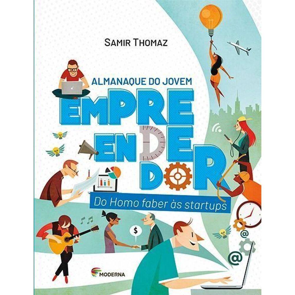Almanaque do Jovem Empreendedor - do Homo Faber às Startups