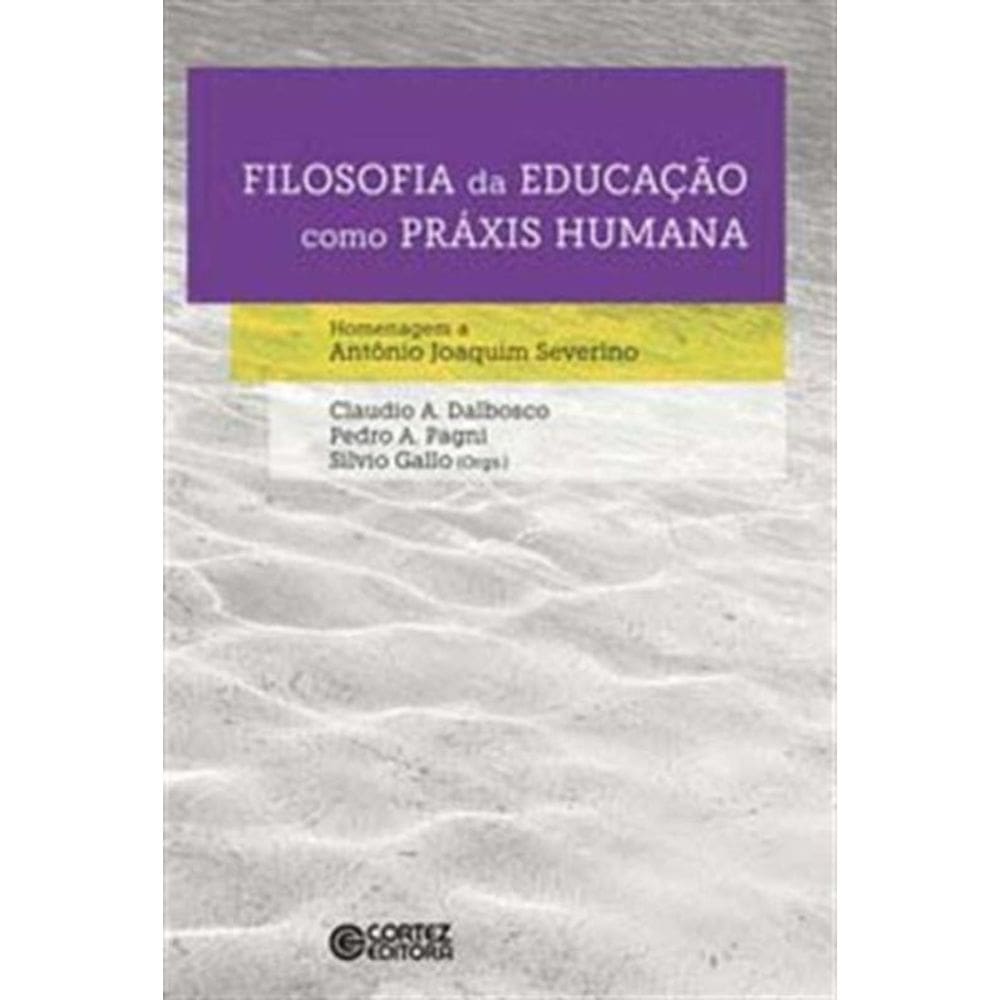 Filosofia Da Educacao Como Praxis Humana