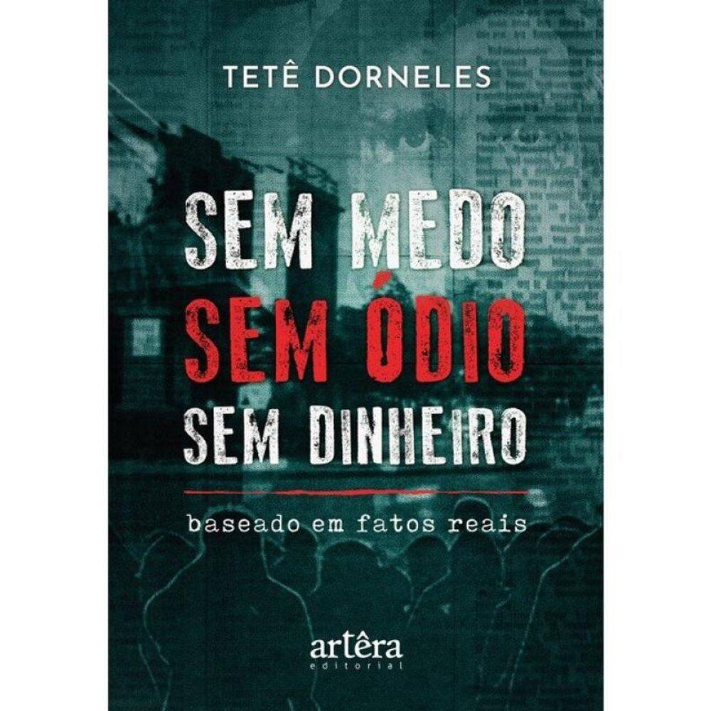 Sem Medo – Sem Ódio – Sem Dinheiro
