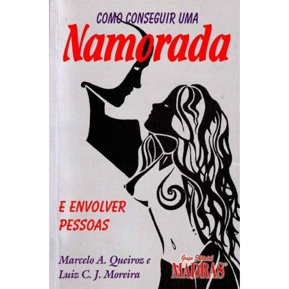 Como Conseguir Uma Namorada