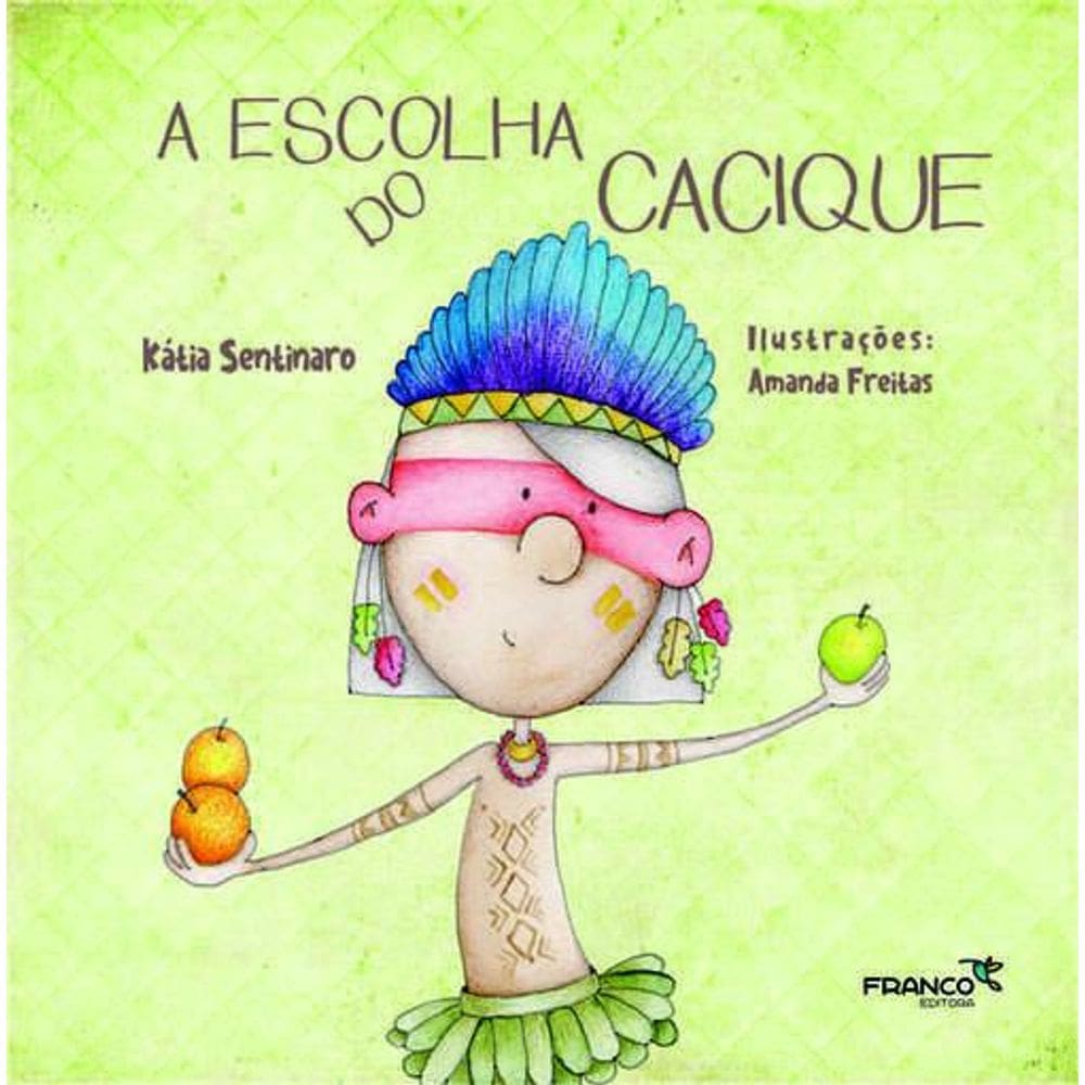 A Escolha do Cacique