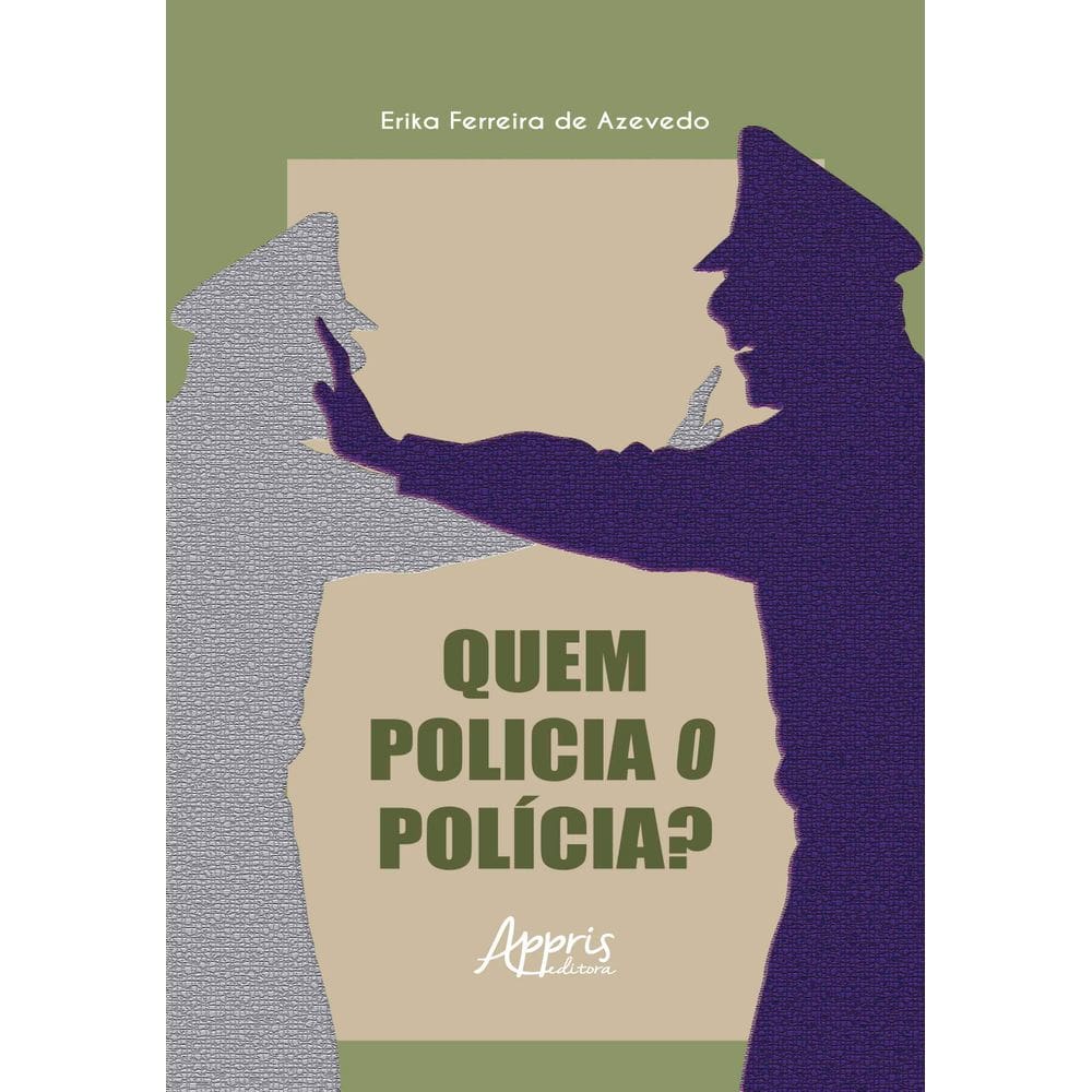 Quem Policia o Polícia?