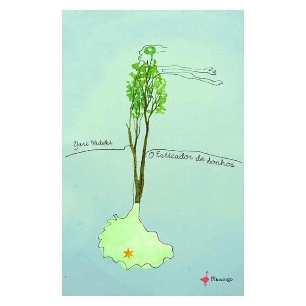 O Esticador De Sonhos
