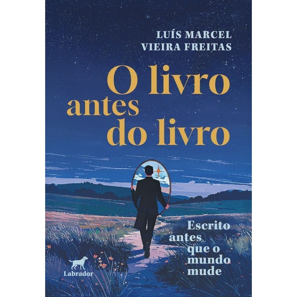 O Livro Antes Do Livro - Escrito Antes Que O Mundo Mude
