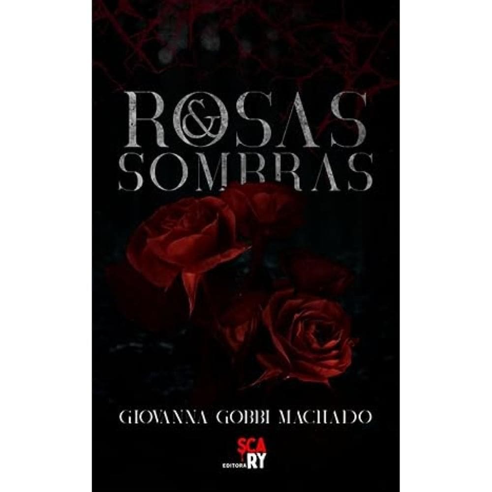 Rosas e Sombras (Giovanna Gobbi Machado)