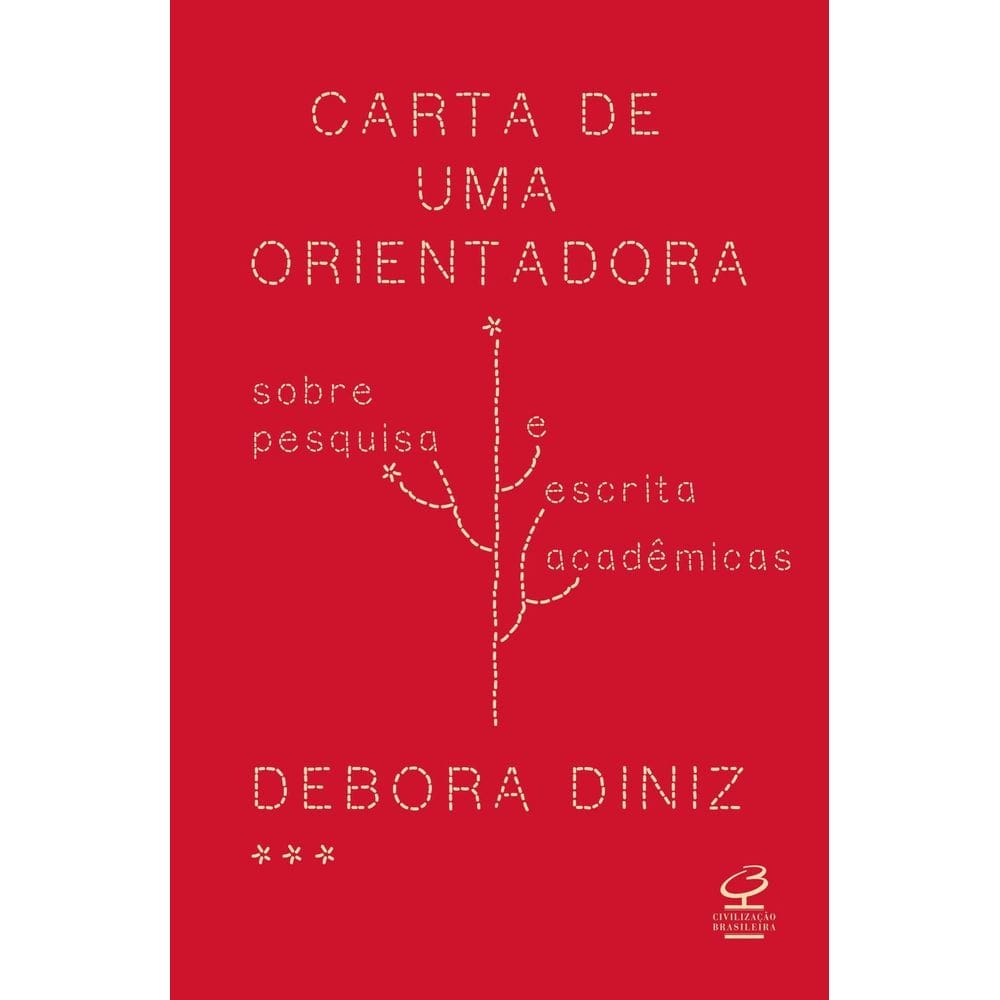 Carta de Uma Orientadora - Sobre Pesquisa e Escrita Acadêmica