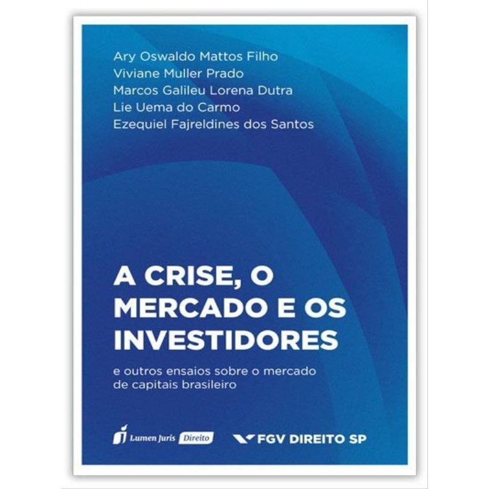 A Crise, O Mercado E Os Investidores - 2022