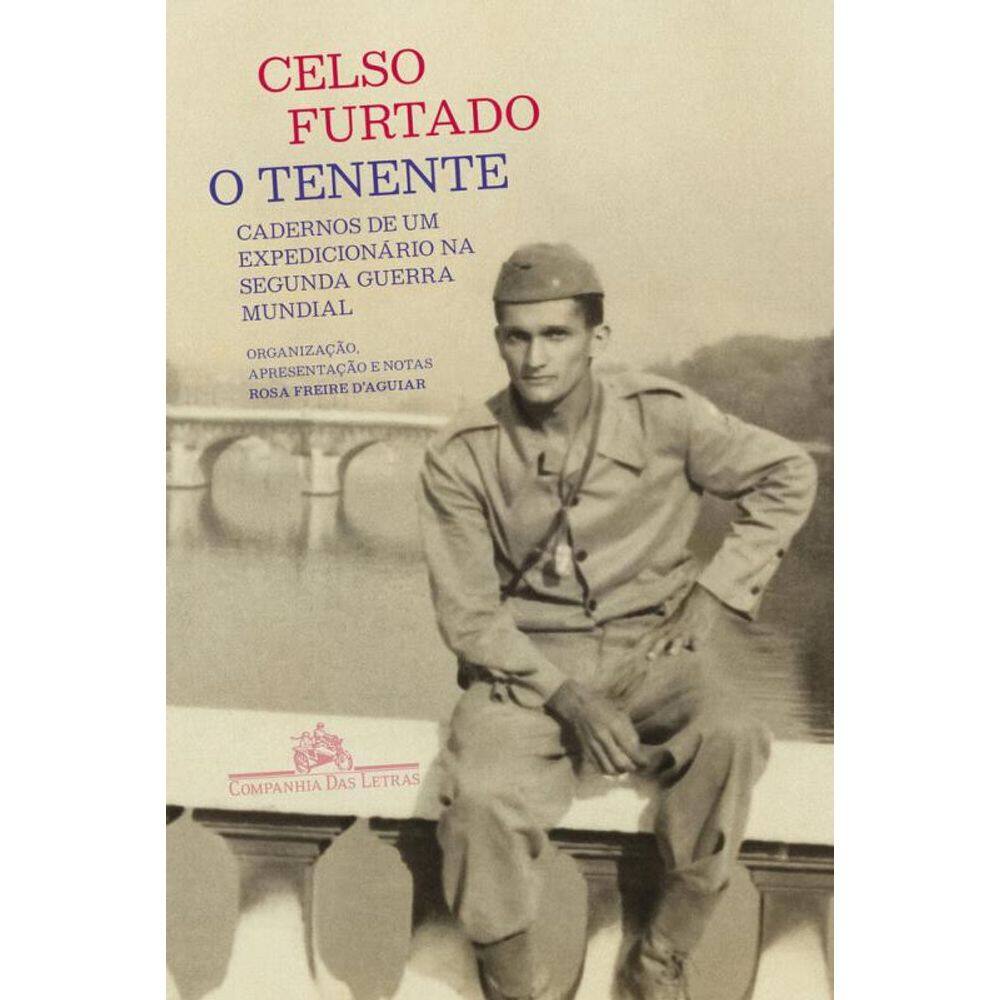 O tenente: Cadernos de um expedicionário na Segunda Guerra Mundial