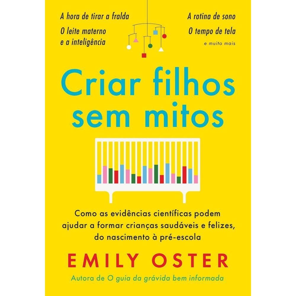 Criar Filhos Sem Mitos: Como as evidências científicas podem ajudar a formar crianças saudáveis