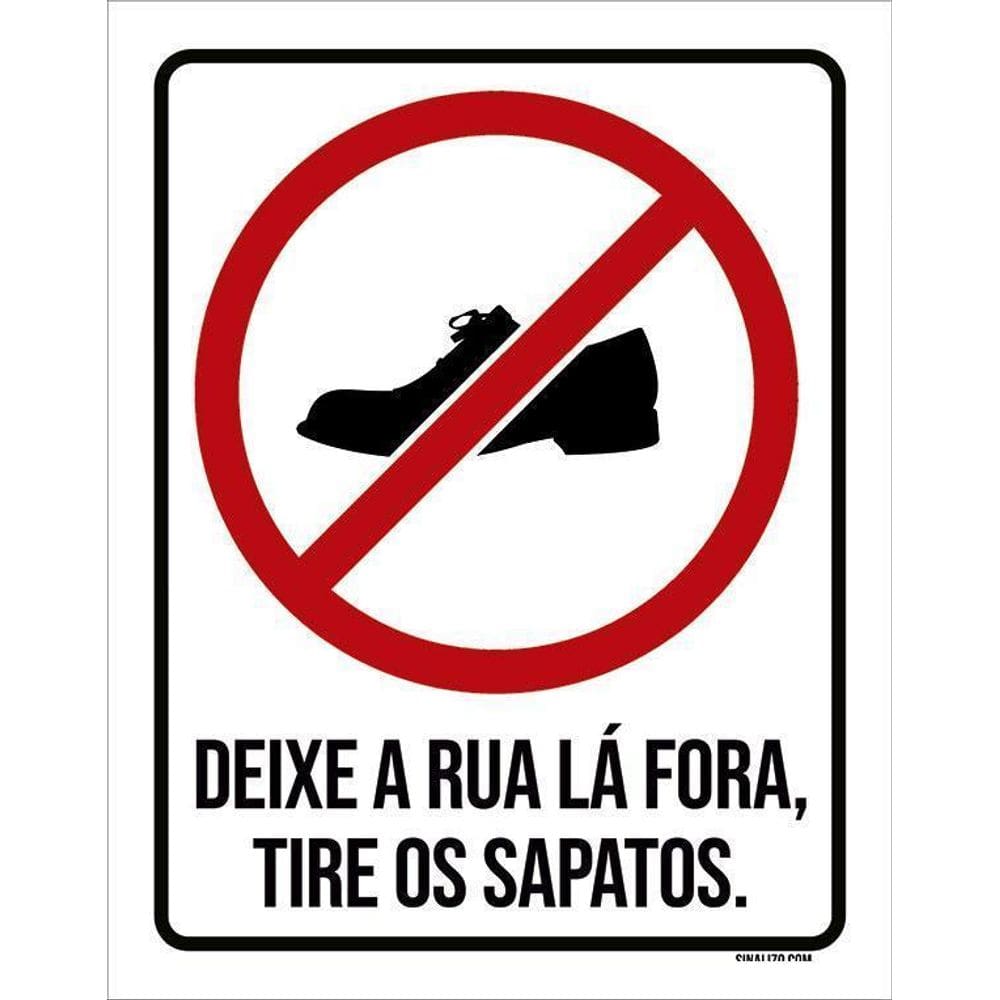 Placa De Sinalização - Deixe Rua Lá Fora Tire Sapatos 18X23