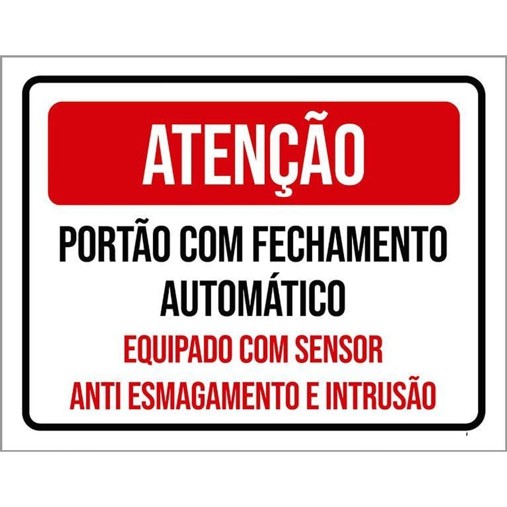 Placa Atenção Portão Fechamento Automático Sensor 36X46