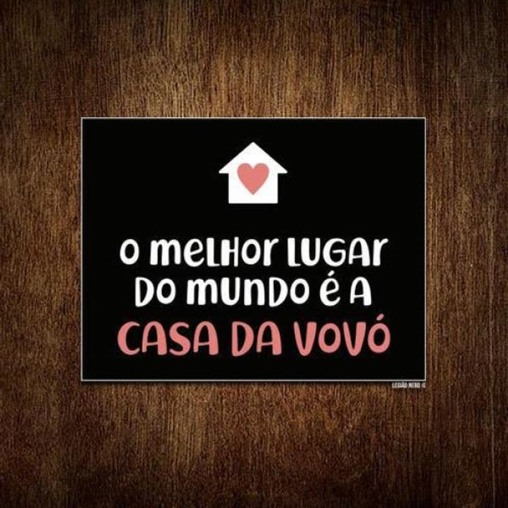 Placa Decorativa Melhor Lugar Mundo Casa Da Vovó 18x23 10un