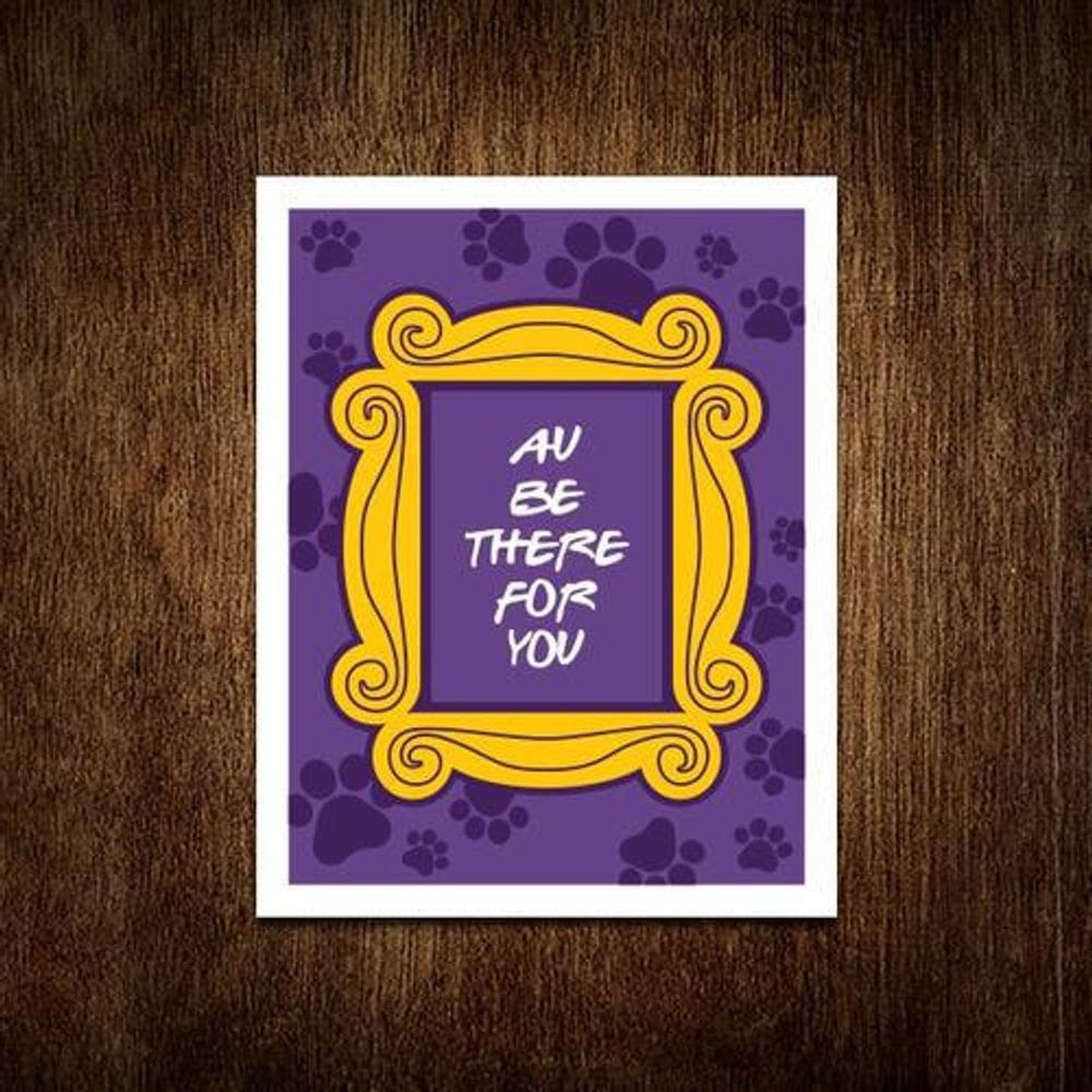 Placa Decorativa Au Be There For You 18x23cm 10un