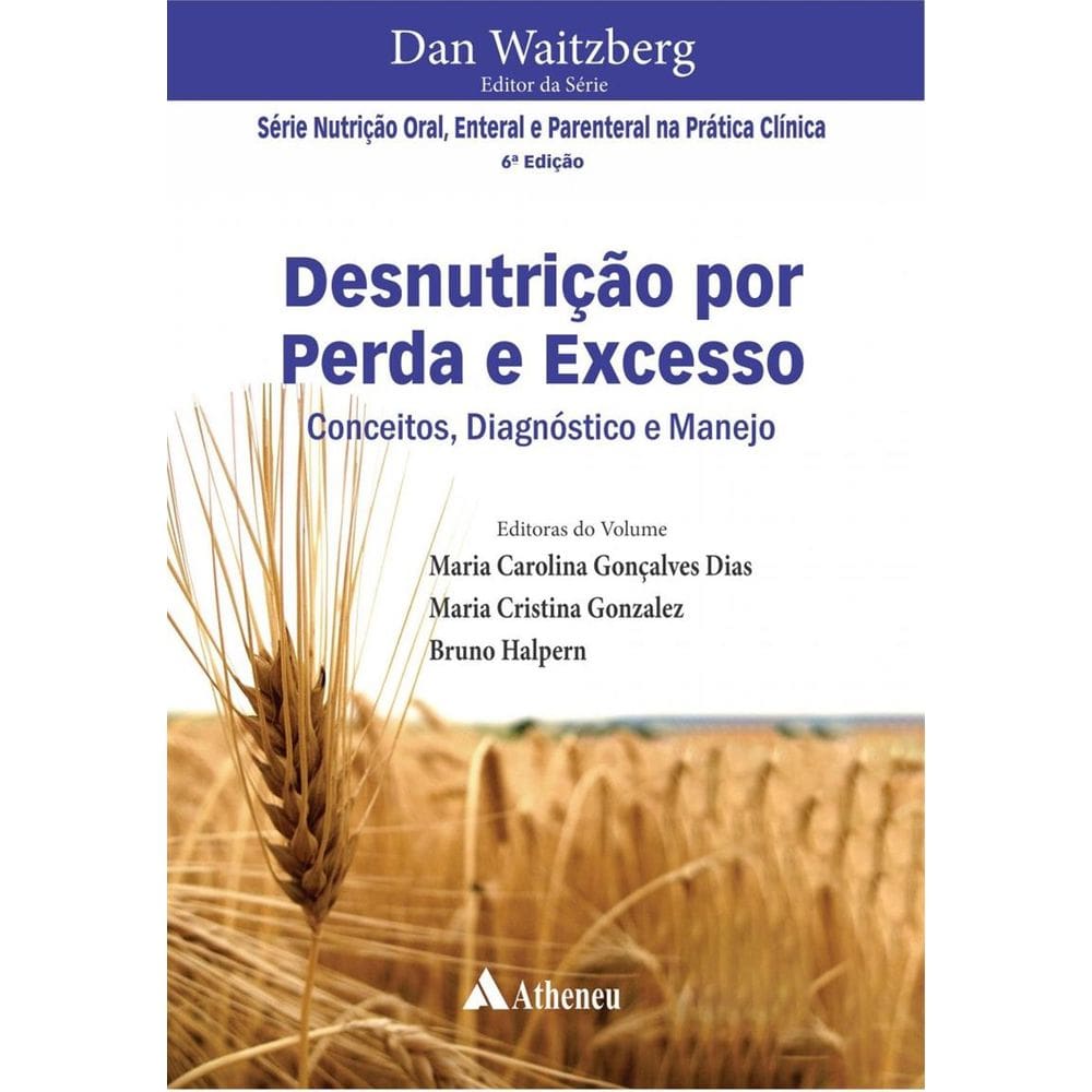 Desnutricao Por Perda E Excesso: Conceitos, Diagnostico E Manejo
