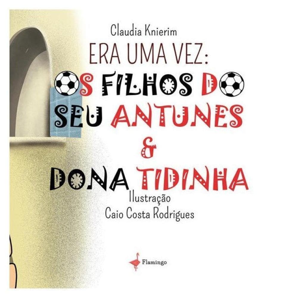 Os Filhos De Seu Antunes E Dona Tidinha
