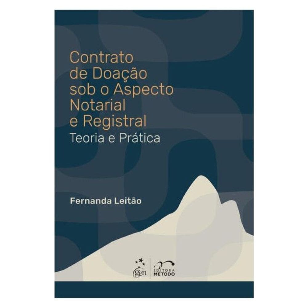 Contrato De Doação Sob O Aspecto Notarial E Registral - Teoria E Prática - 1ª Edição 2026
