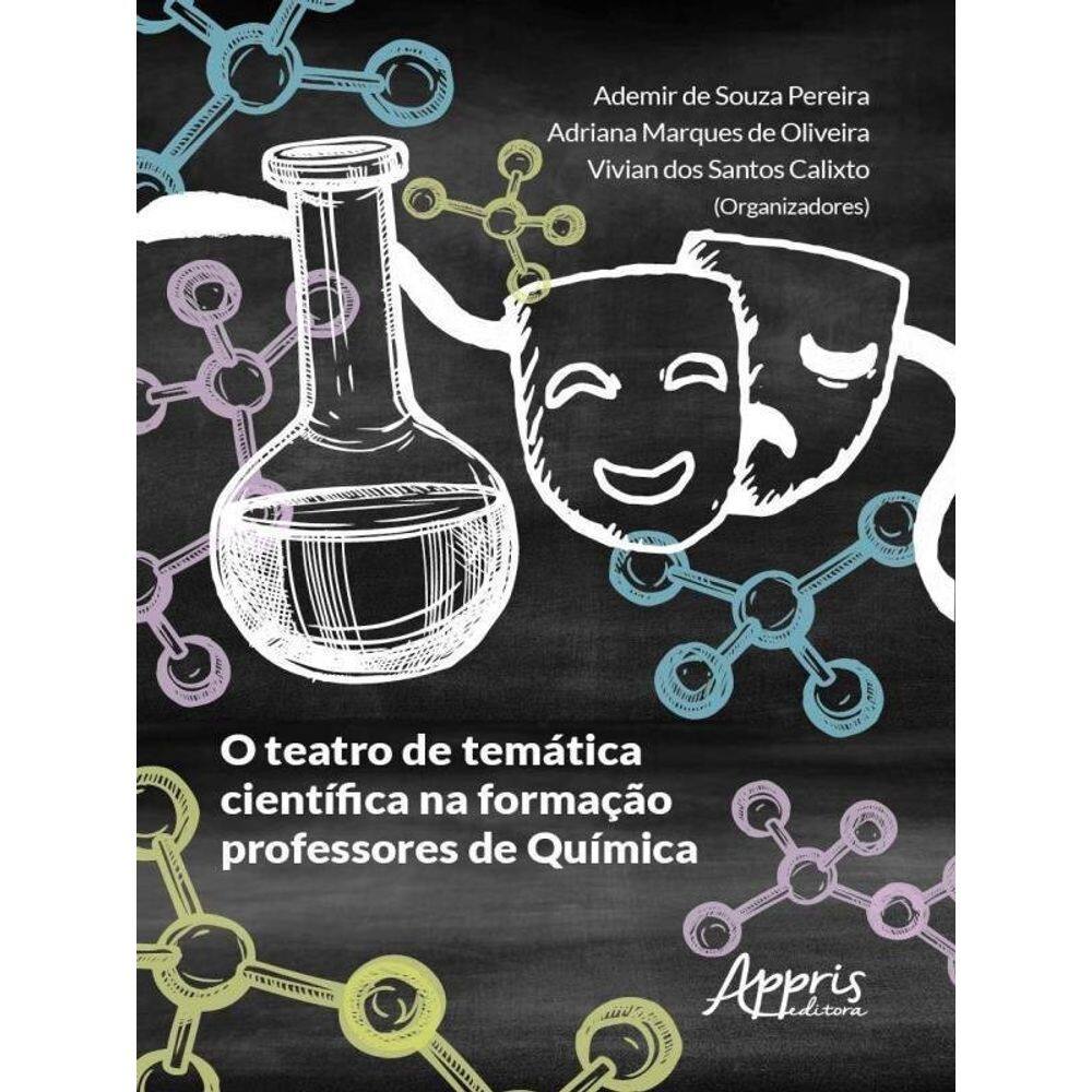 O Teatro De Temática Científica Na Formação Professores De Química