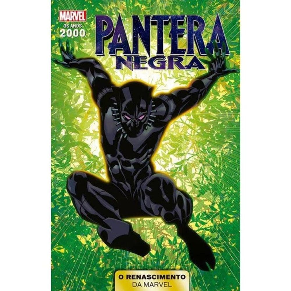 Anos 2000 - O Renascimento Da Marvel - Vol. 02 - Pantera Negra