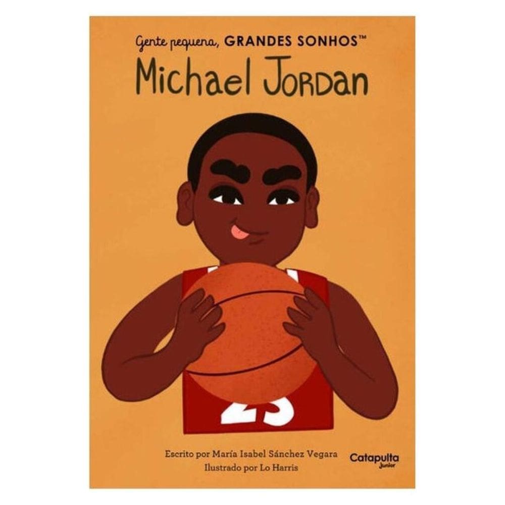 Gente Pequena, Grandes Sonhos: Michael Jordan