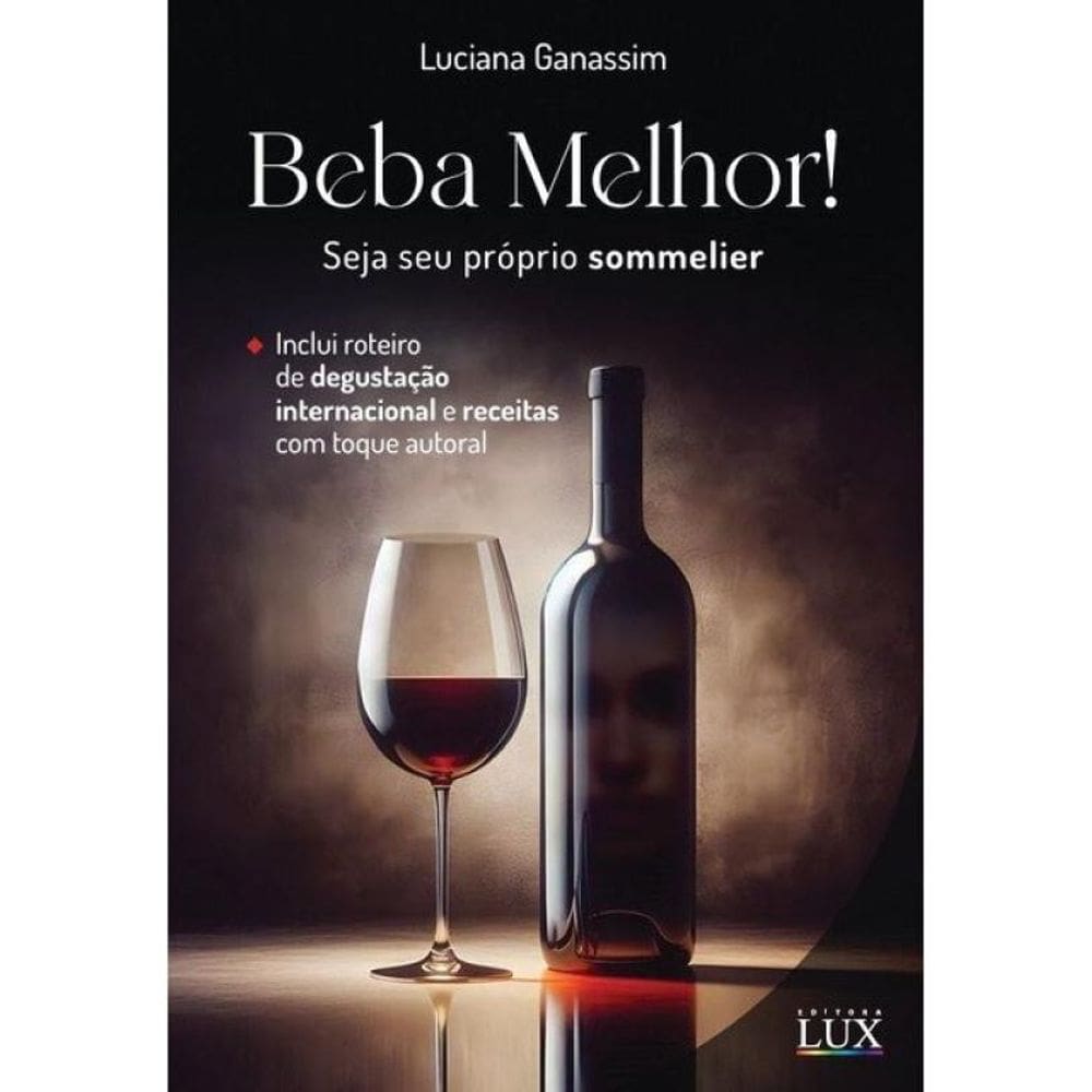 Beba Melhor - Seja Seu Próprio Sommelier